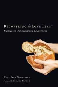 Recovering the Love Feast