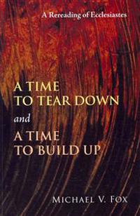 A Time to Tear Down and a Time to Build Up