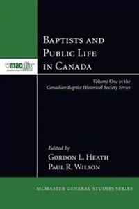 Bokomslag for "Baptists and Public Life in Canada"