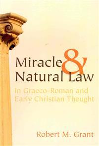 Miracle and Natural Law in Graeco-Roman and Early Christian Thought