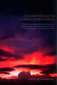 Celebrating God's Cosmic Perichoresis