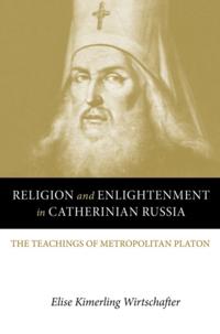 Religion and Enlightenment in Catherinian Russia