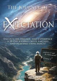 The Journey of Expectation ...embrace it and be empowered