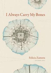 I Always Carry My Bones
