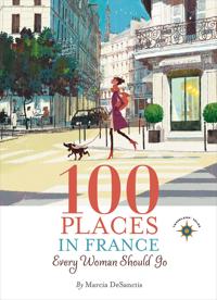 Bokomslag för "100 Places in France Every Woman Should Go"