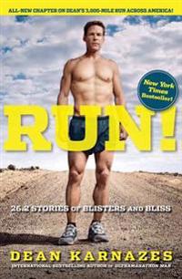 Run! 26.2 Stories Of Blisters And Bliss