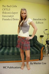 Bad Girls of F.L.U. (Falcon's Layer University): Punished Brats