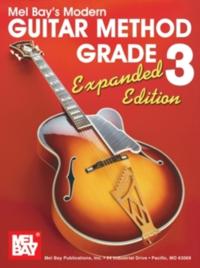"e;Modern Guitar Method"e; Series Grade 3, Expanded Edition