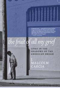 Fruit of All My Grief
