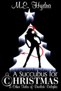 Succubus for Christmas and Other Tales of Devilish Delights