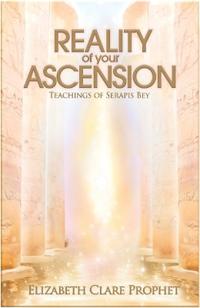 Reality Of Your Ascension : Teachings of Serapis Bey