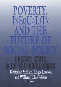Poverty, Inequality, and the Future of Social Policy