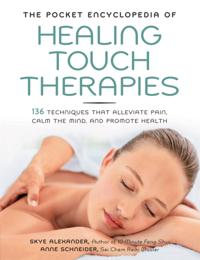 Pocket Encyclopedia of Healing Touch Therapies