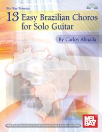 13 Easy Brazilian Choros for Solo Guitar