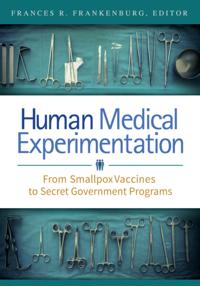 Human Medical Experimentation