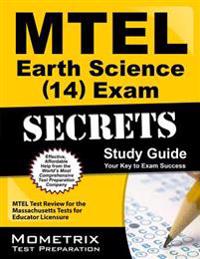 MTEL Earth Science (14) Exam Secrets Study Guide: MTEL Test Review for the Massachusetts Tests for Educator Licensure