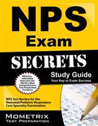 Nps Exam Secrets Study Guide: Nps Test Review for the Neonatal/Pediatric Respiratory Care Specialty Examination