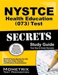 NYSTCE Health Education (073) Test Secrets Study Guide: NYSTCE Exam Review for the New York State Teacher Certification Examinations
