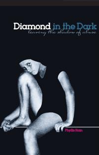 Diamond in the Dark: Leaving the Shadow of Abuse