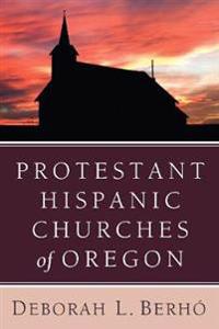 Bokomslag for "Protestant Hispanic Churches of Oregon"