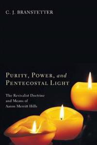 Bokomslag for "Purity, Power, and Pentecostal Light"