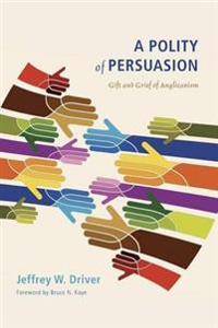 Bokomslag for "A Polity of Persuasion"