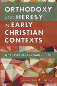 Kirjan kansi "Orthodoxy and Heresy in Early Christian Contexts"