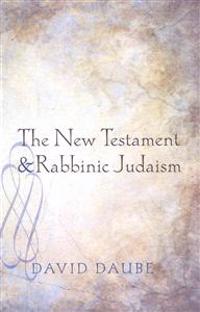 The New Testament and Rabbinic Judaism