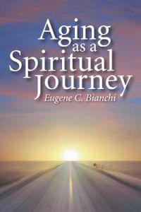 Aging as a Spiritual Journey
