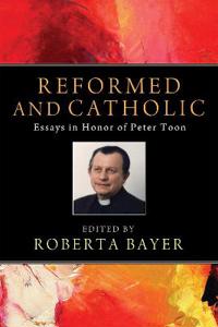 Bokomslag for "Reformed and Catholic"