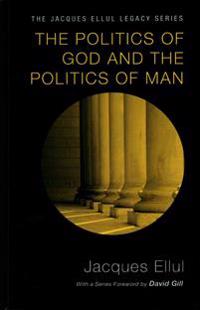 The Politics of God and the Politics of Man