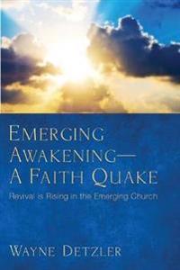 Emerging Awakening--A Faith Quake