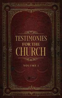 Testimonies for the Church Volume 1