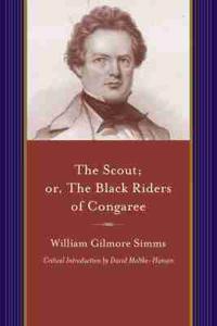 The Scout; or, the Black Riders of Congaree