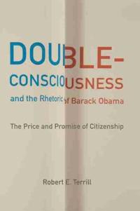 Double-Consciousness and the Rhetoric of Barack Obama