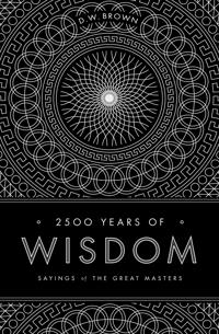 2500 Years of Wisdom