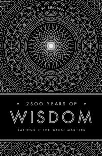 2500 Years of Wisdom