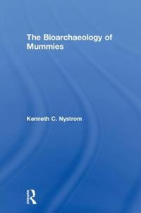 The Bioarchaeology of Mummies
