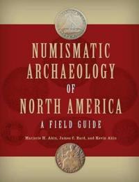Bokomslag för "Numismatic Archaeology of North America"