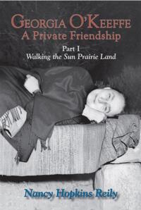 Georgia O'Keeffe, A Private Friendship, Part I