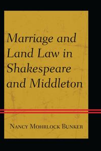 Bokomslag för "Marriage and Land Law in Shakespeare and Middleton"