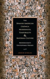 The Spanish American Crónica Modernista, Temporality and Material Culture