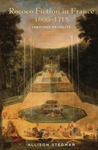 Bokomslag för "Rococo Fiction in France, 1600–1715"