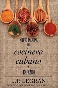 Nuevo Manual del Cocinero Cubano y Espanol