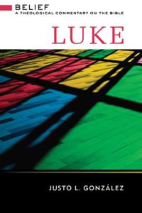 Belief: A Theological Commentary on the Bible