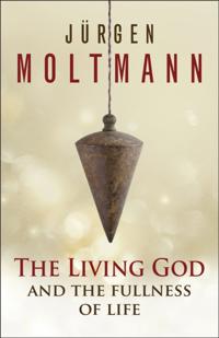 Living God and the Fullness of Life