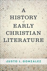 History of Early Christian Literature