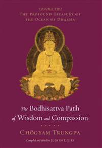 The Bodhisattva Path of Wisdom and Compassion (volume 2)