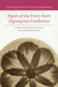Papers of the Forty-Sixth Algonquian Conference