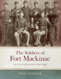 The Soldiers of Fort Mackinac